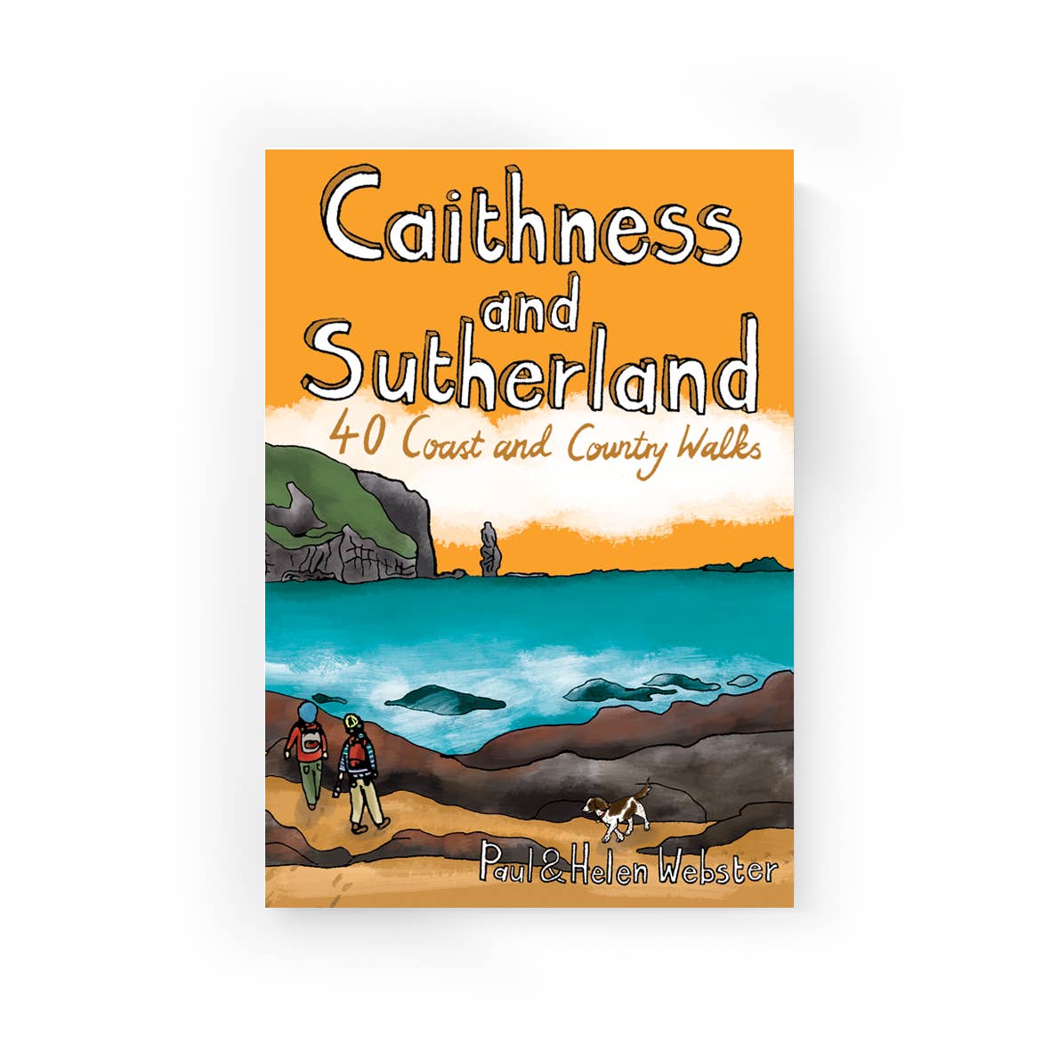 Caithness and Sutherland: 40 Coast & Country Walks - Webster, Helen & Webster, Paul